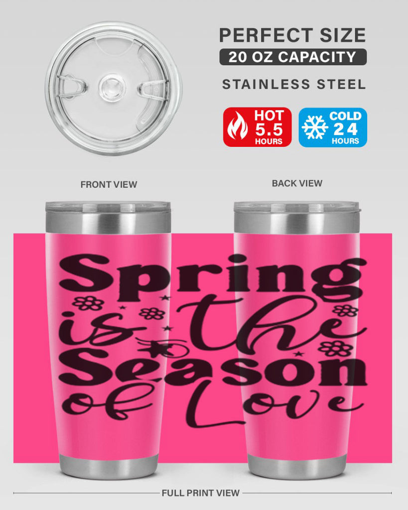 Spring Is The Season Of Love 470#- spring- Tumbler