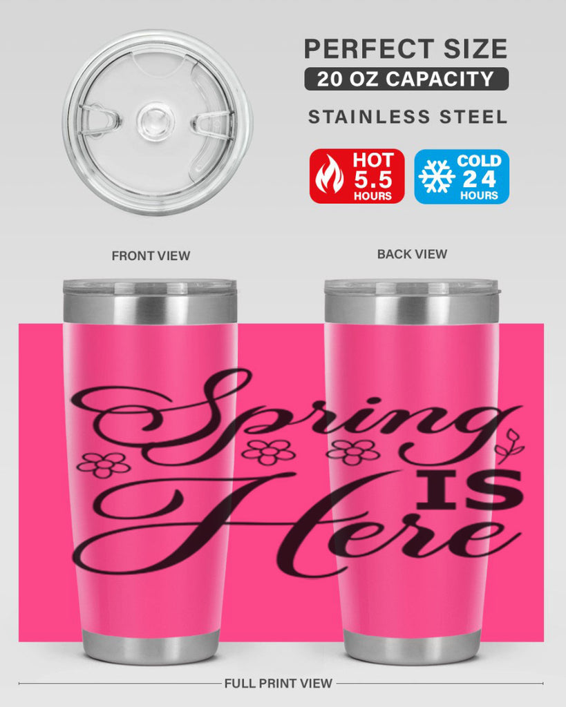 Spring is here  499#- spring- Tumbler