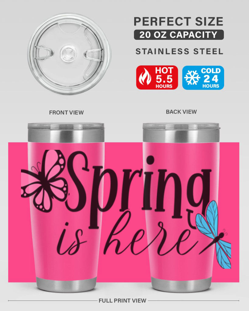 Spring is here 440#- spring- Tumbler