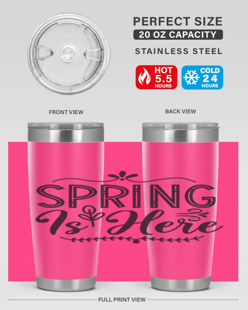 Spring is here 441#- spring- Tumbler