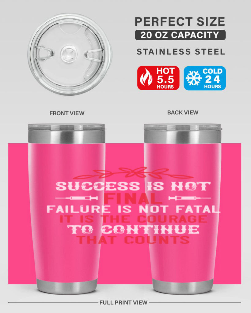 Success is not final Failure is not fatal Style 266#- nurse- tumbler