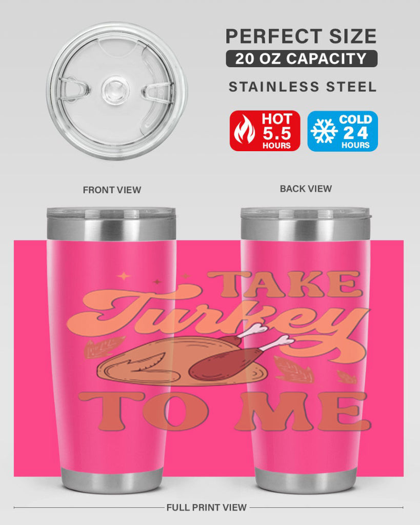 Take Turkey To Me 594#- fall- Tumbler