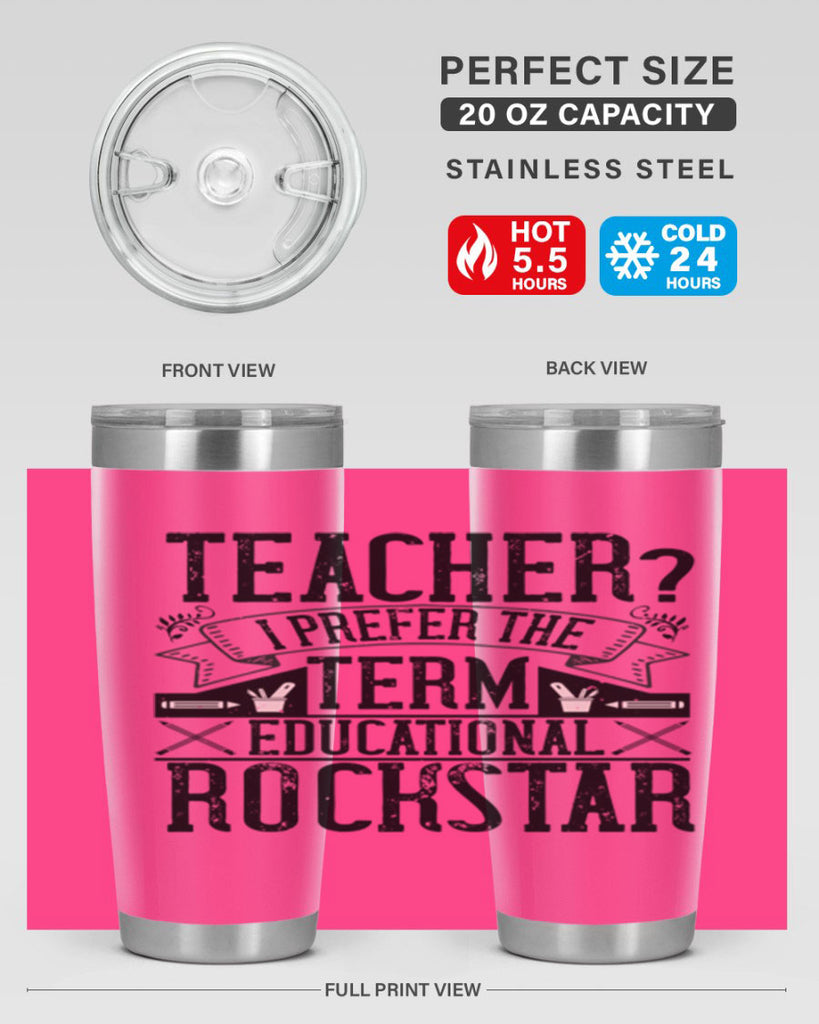 Teacherprefer the term educational rock star Style 13#- teacher- tumbler