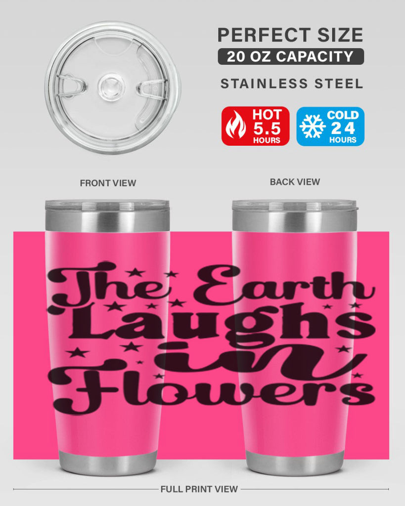 The Earth Laughs In Flowers 537#- spring- Tumbler