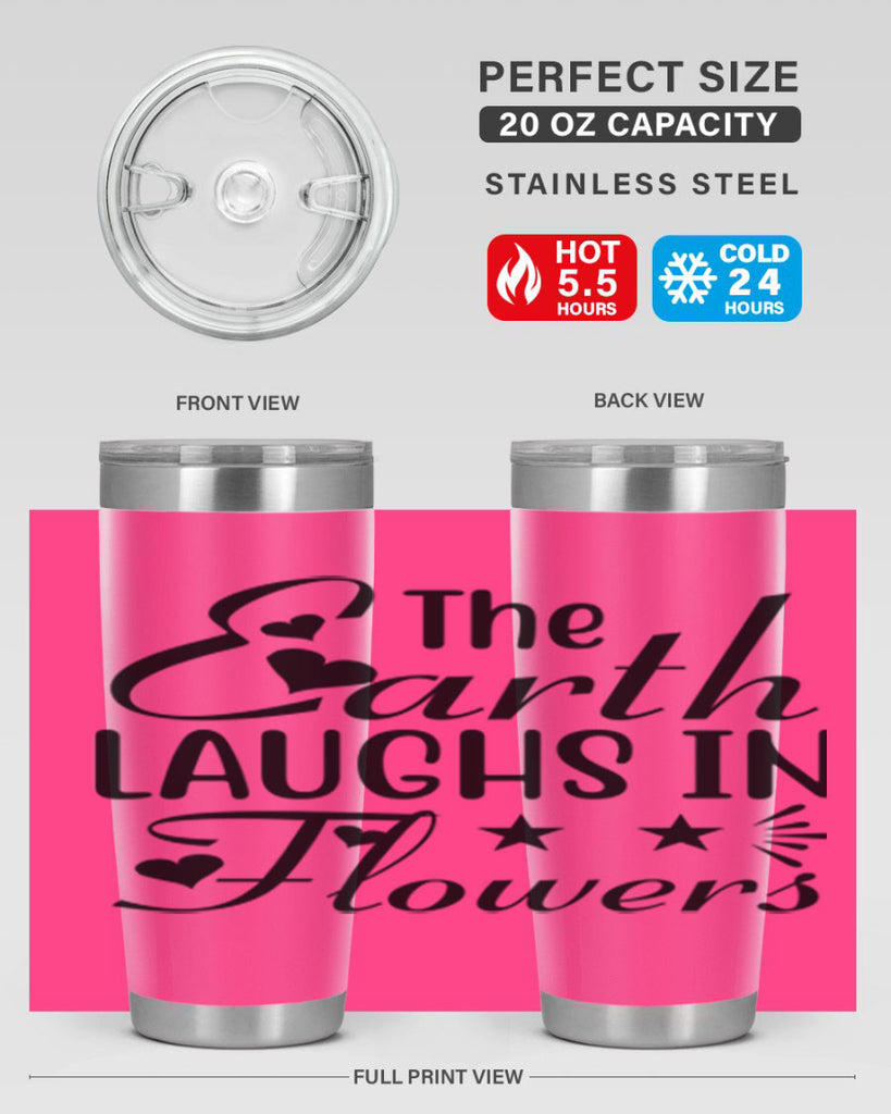 The Earth Laughs in Flowers 536#- spring- Tumbler