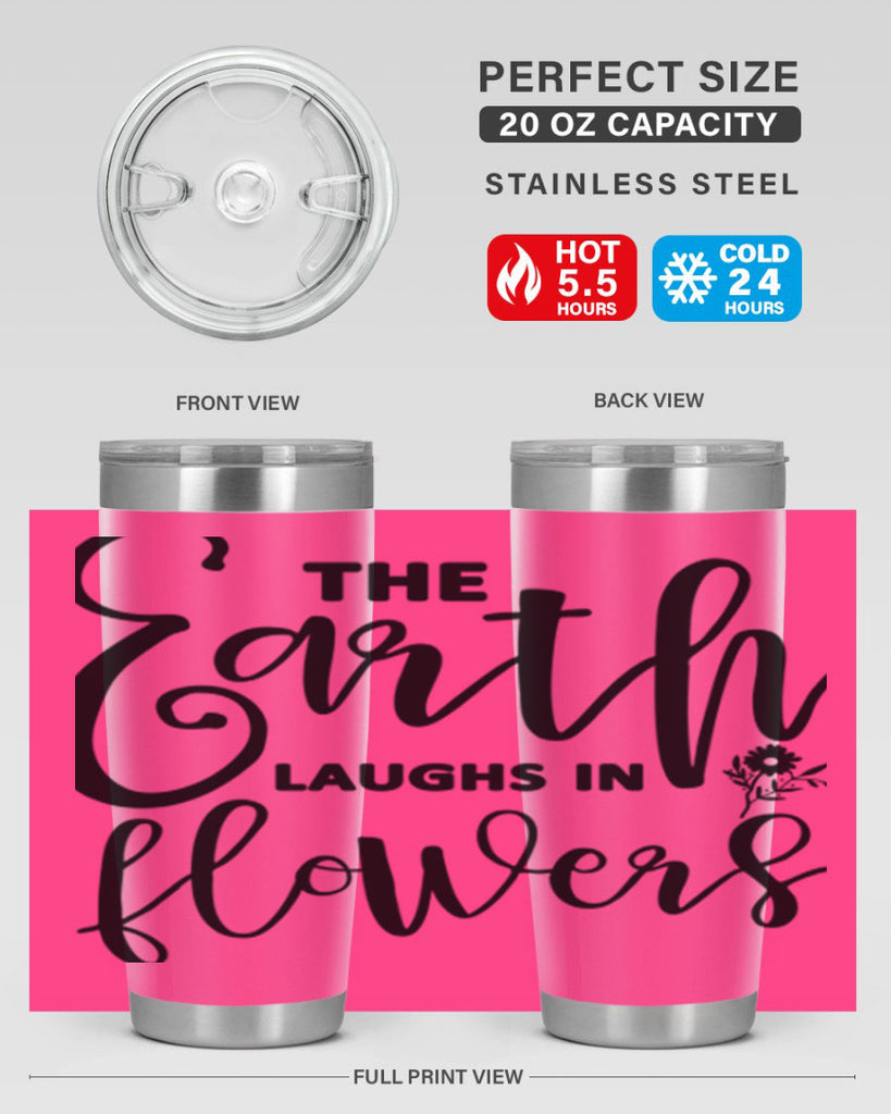 The Earth Laughs in Flowers541#- spring- Tumbler