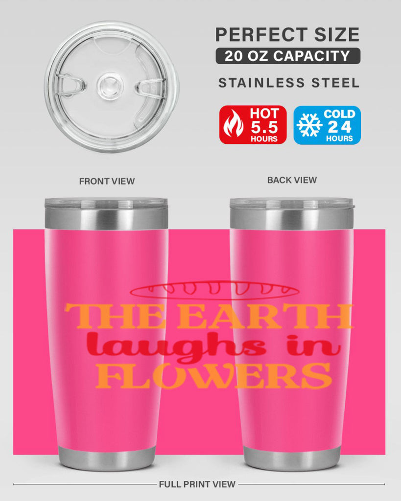 The earth laughs in flowers 540#- spring- Tumbler