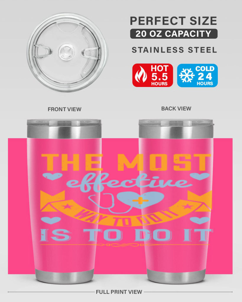 The most effective way to do it is to do it Style 258#- nurse- tumbler