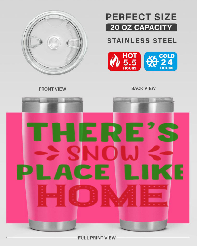 Theres Snow Place Like Home 407#- winter- Tumbler
