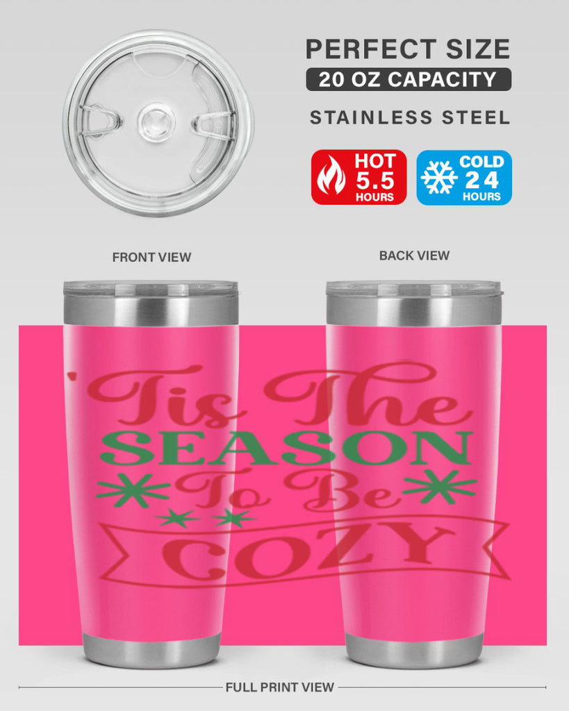 Tis The Season To Be Cozy 415#- winter- Tumbler