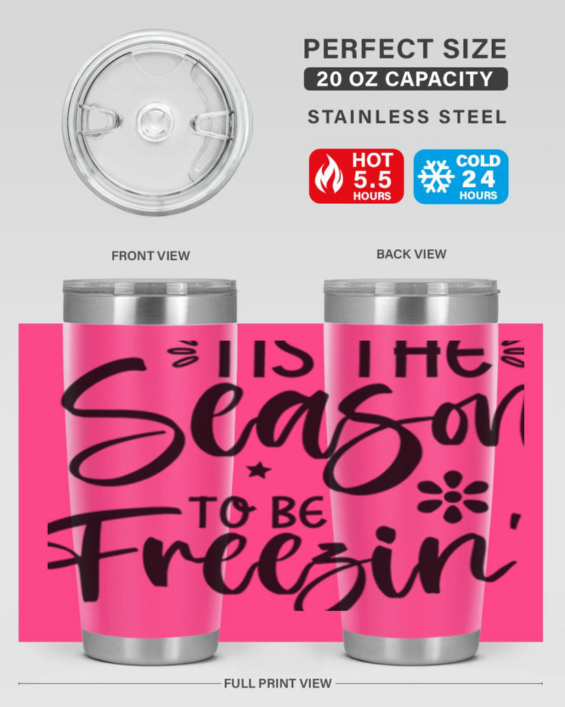 Tis The Season To Be Freezin417#- winter- Tumbler
