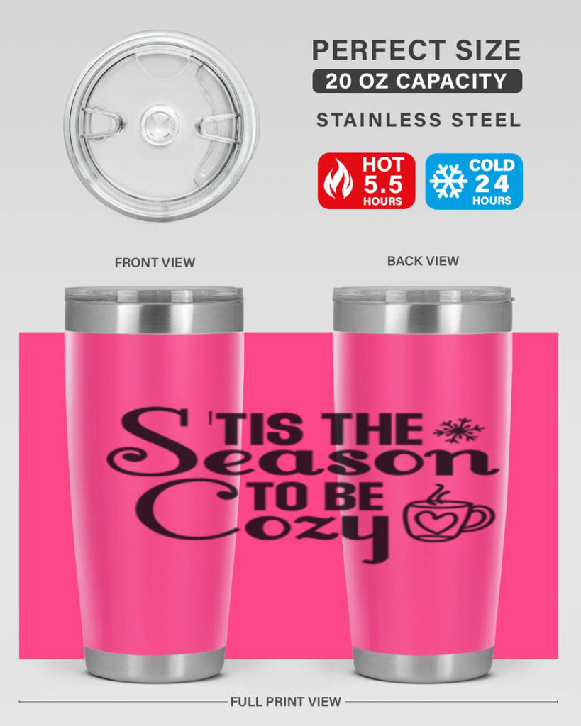 Tis the Season to Be Cozy 1#- winter- Tumbler