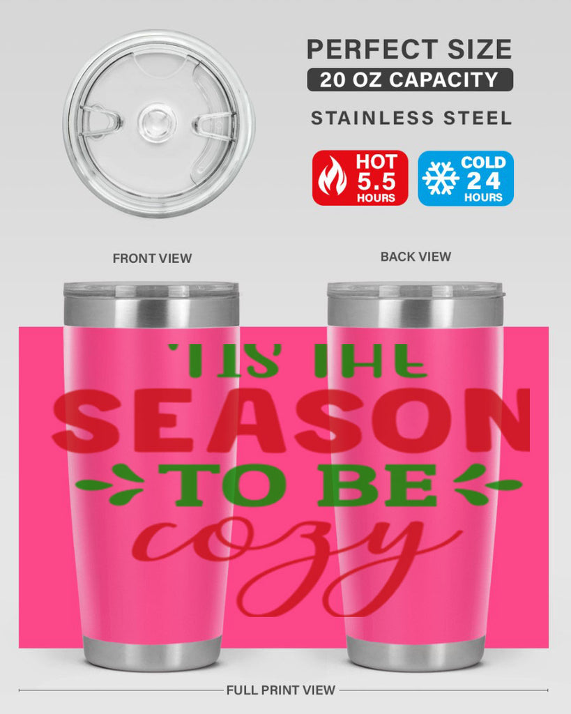 Tis the Season to Be Cozy 2#- winter- Tumbler
