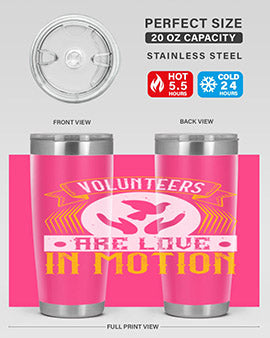Volunteers are love in motion Style 14#- volunteer- Tumbler