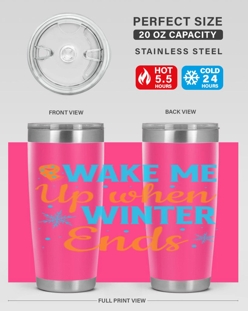 Wake Me Up when Winter 432#- winter- Tumbler