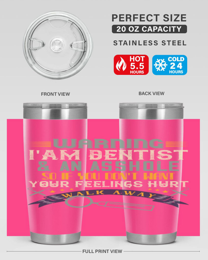 Warning im dentist an asshole Style 9#- dentist- tumbler