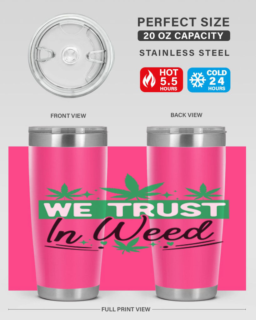 We Trust in weed 277#- marijuana- Tumbler