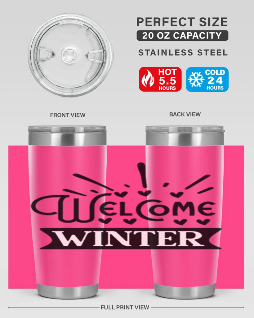 Welcome Winter 472#- winter- Tumbler