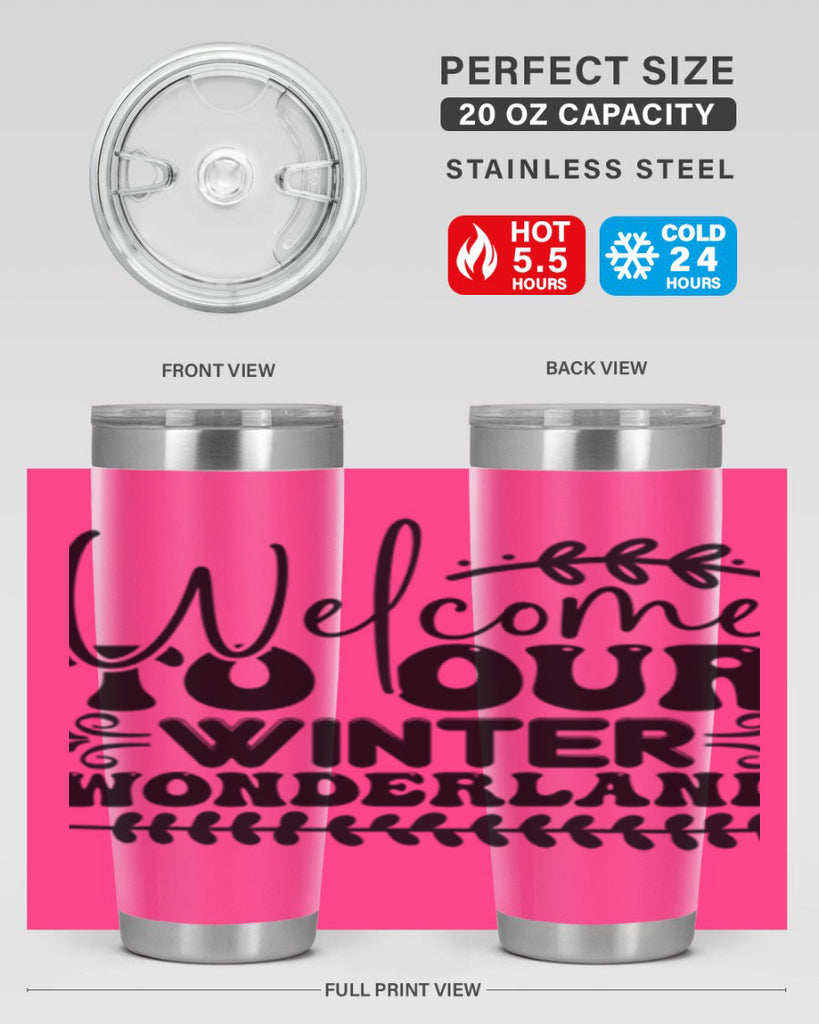 Welcome to our winter wonderland 477#- winter- Tumbler