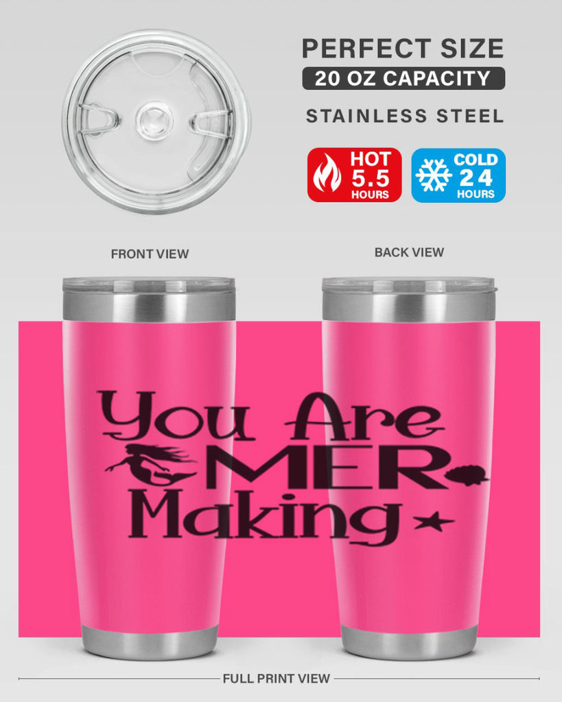 You Are Mer Making 679#- mermaid- Tumbler