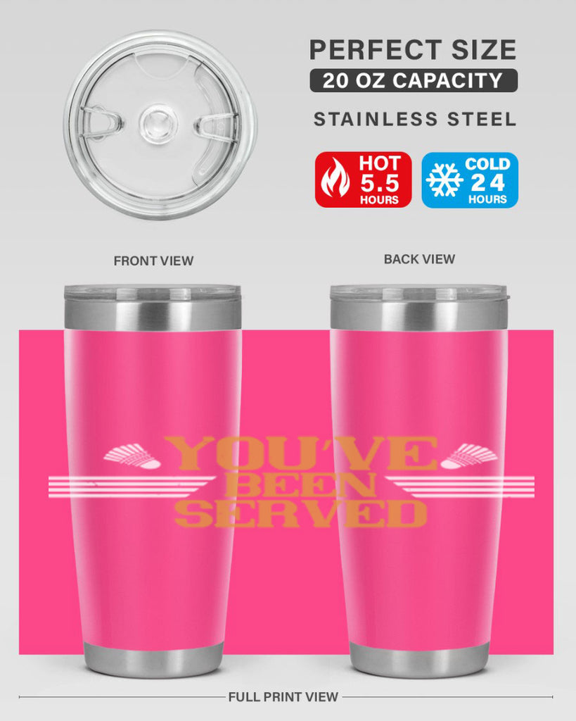 You’ve been served 1714#- badminton- Tumbler