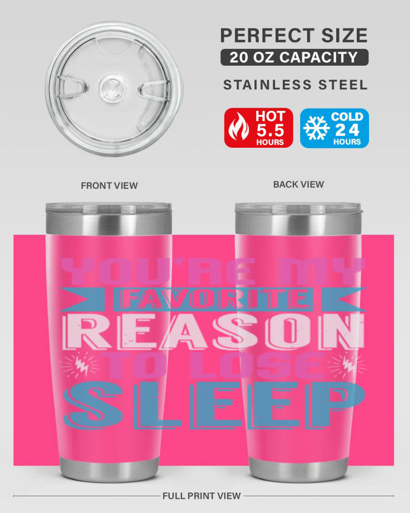 Youre my favorite season to lose sleep Style 156#- baby- tumbler