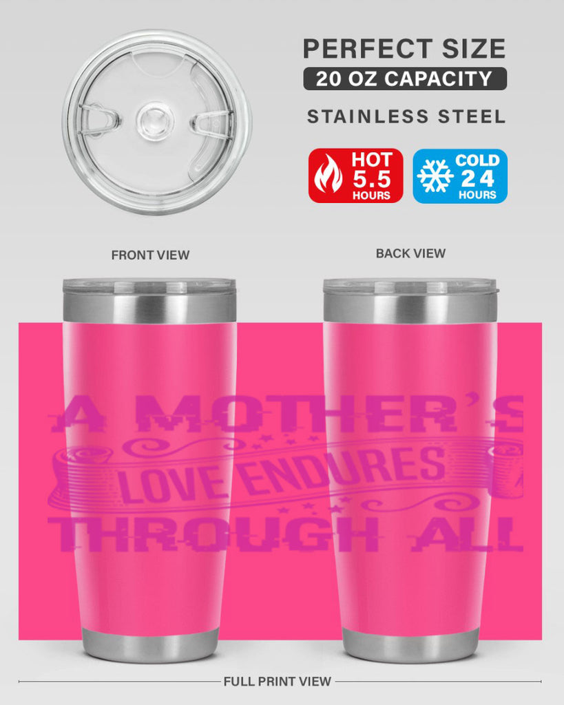 a mothers love endures through all 33#- mothers day- Tumbler