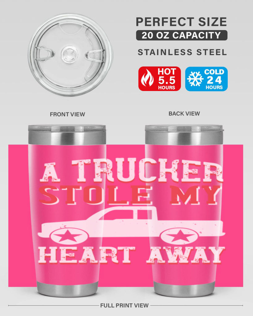 a trucker stole my heart away Style 39#- truck driver- tumbler