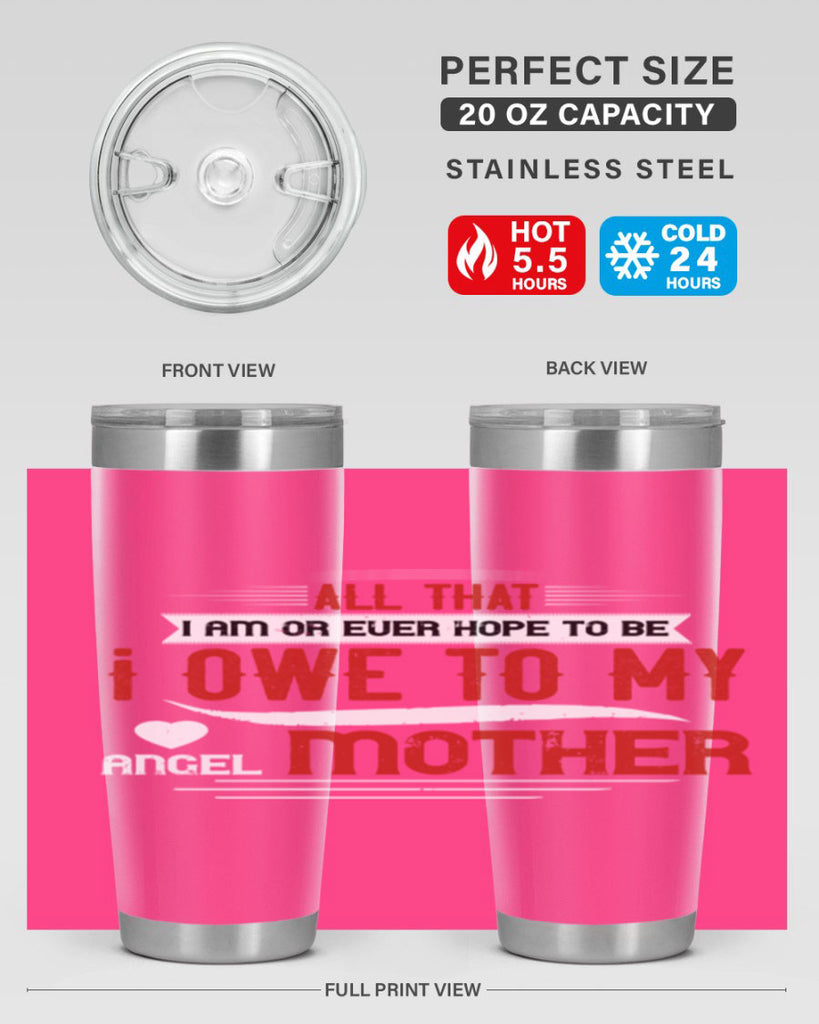 all that i am or ever hope to be 223#- mom- Tumbler