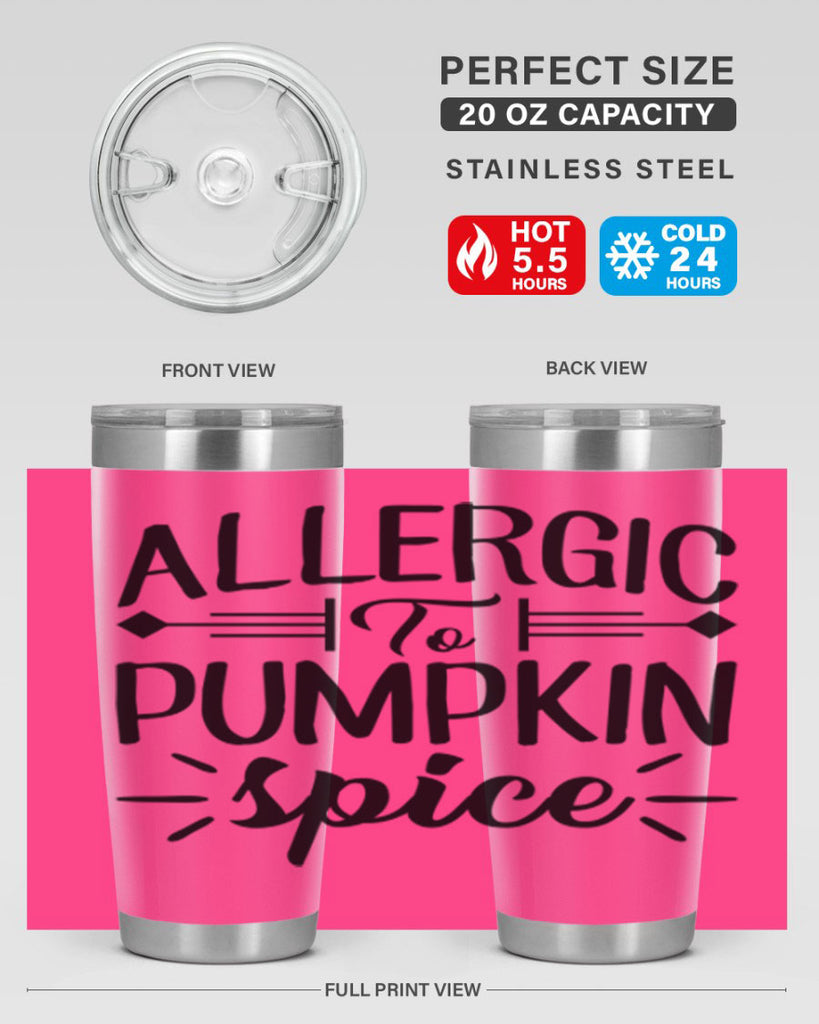 allergic to pumpkin spice 7#- fall- Tumbler
