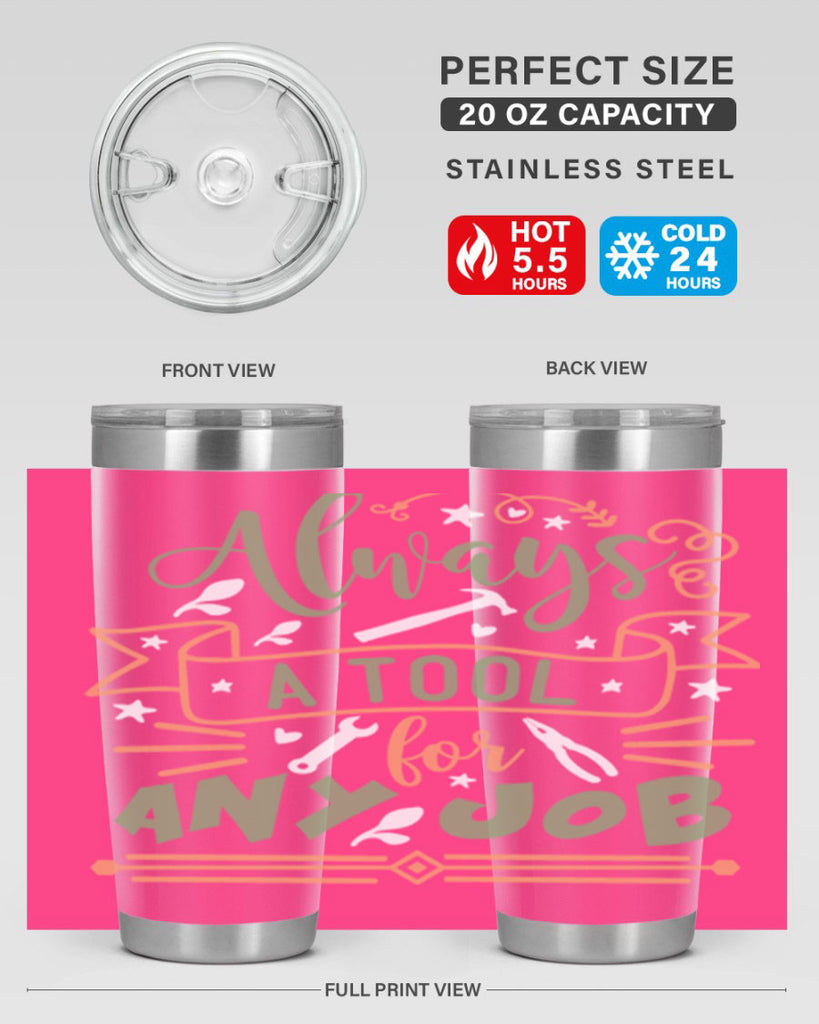 always a tool for any job 112#- fathers day- Tumbler