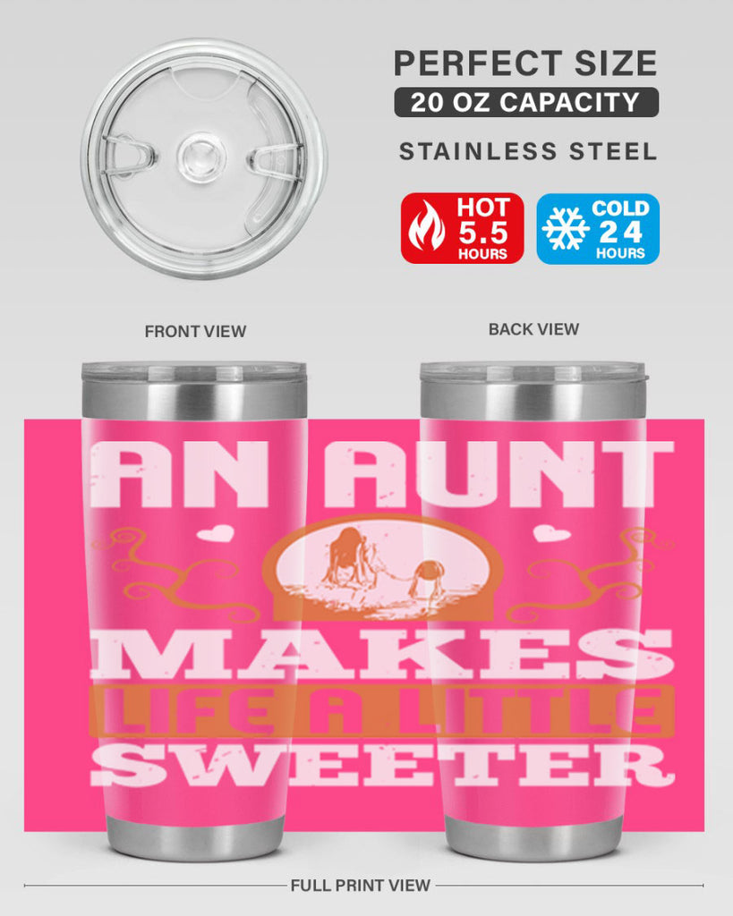 an aunt makes life a little sweeter 3#- mothers day- Tumbler