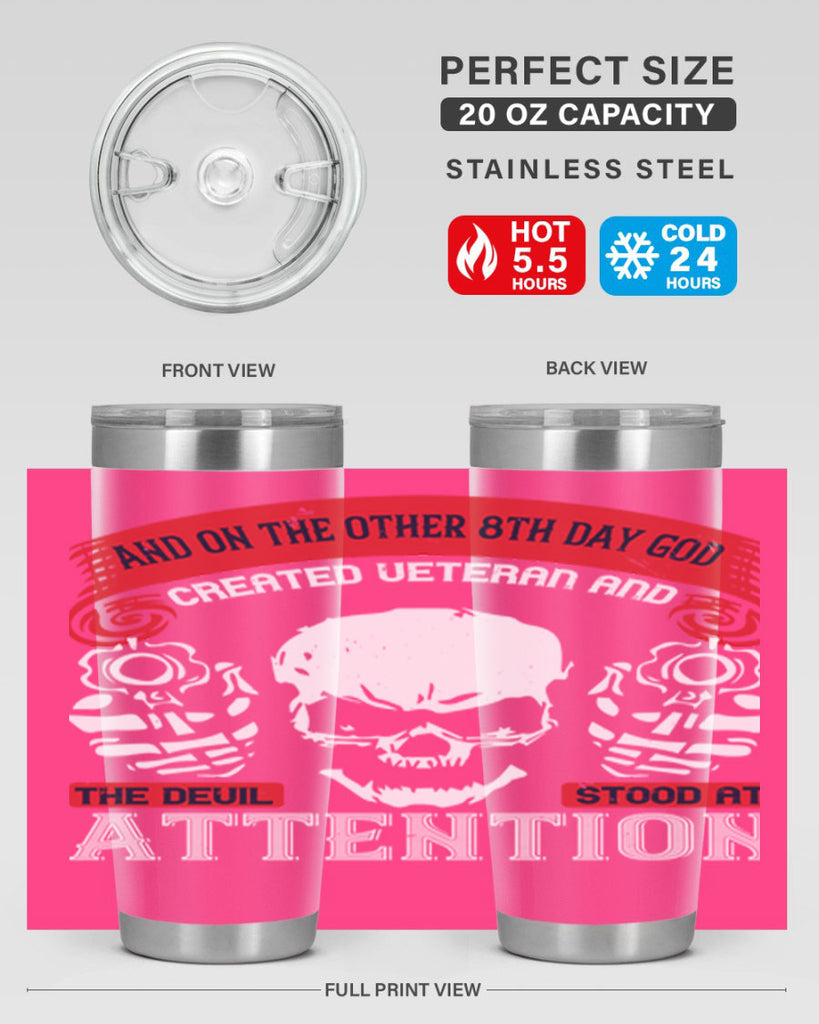 and on the other th day god created veteran and the devil stood at attention 74#- Veterns Day- Tumbler