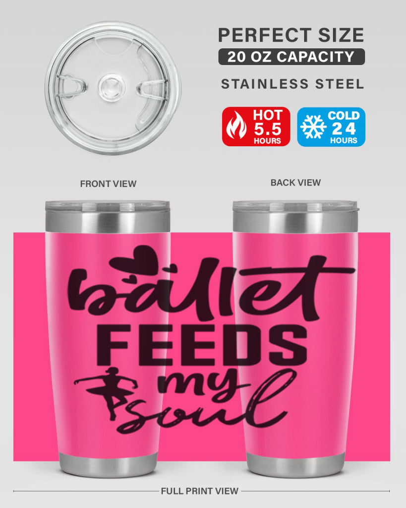 ballet feeds my soul 8#- ballet- Tumbler