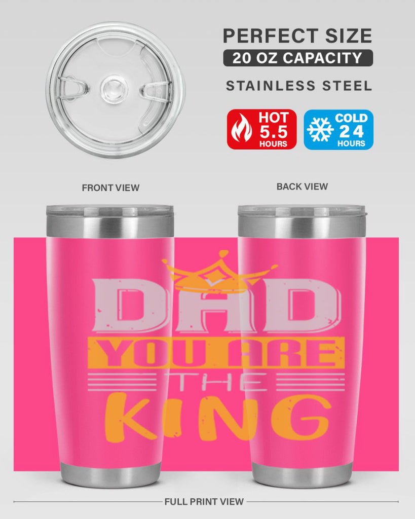 dad you are the king 237#- fathers day- Tumbler