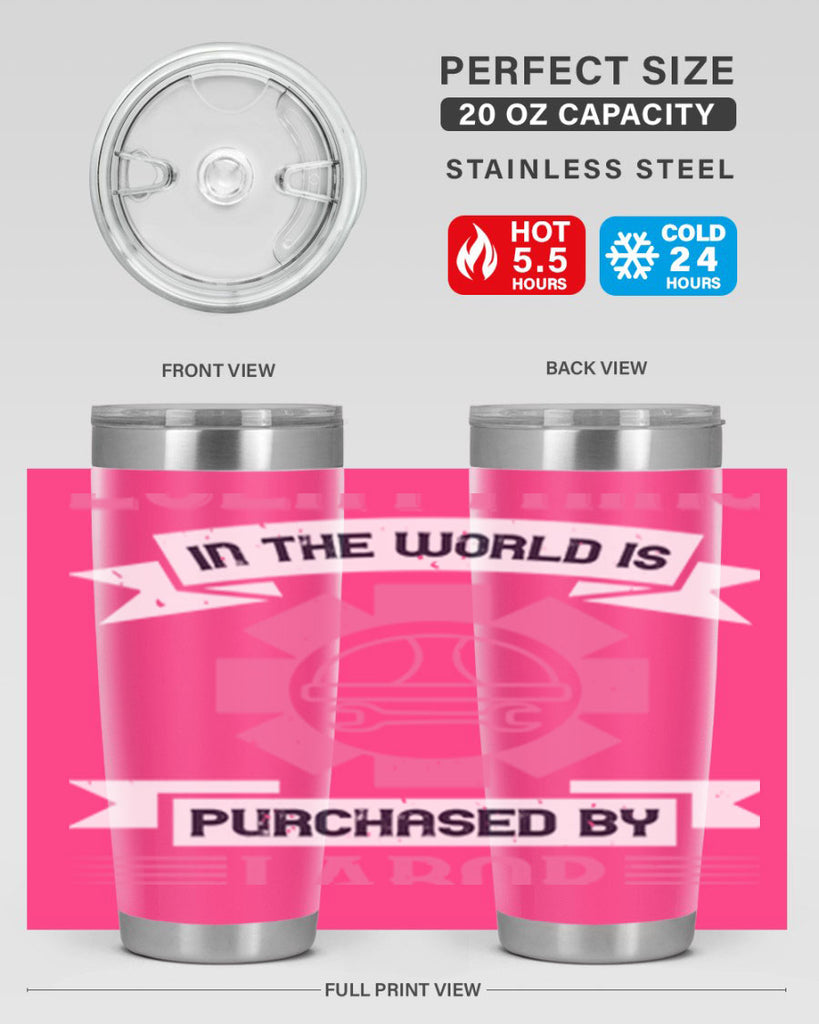 everything in the world is purchased by labor 43#- labor day- Tumbler