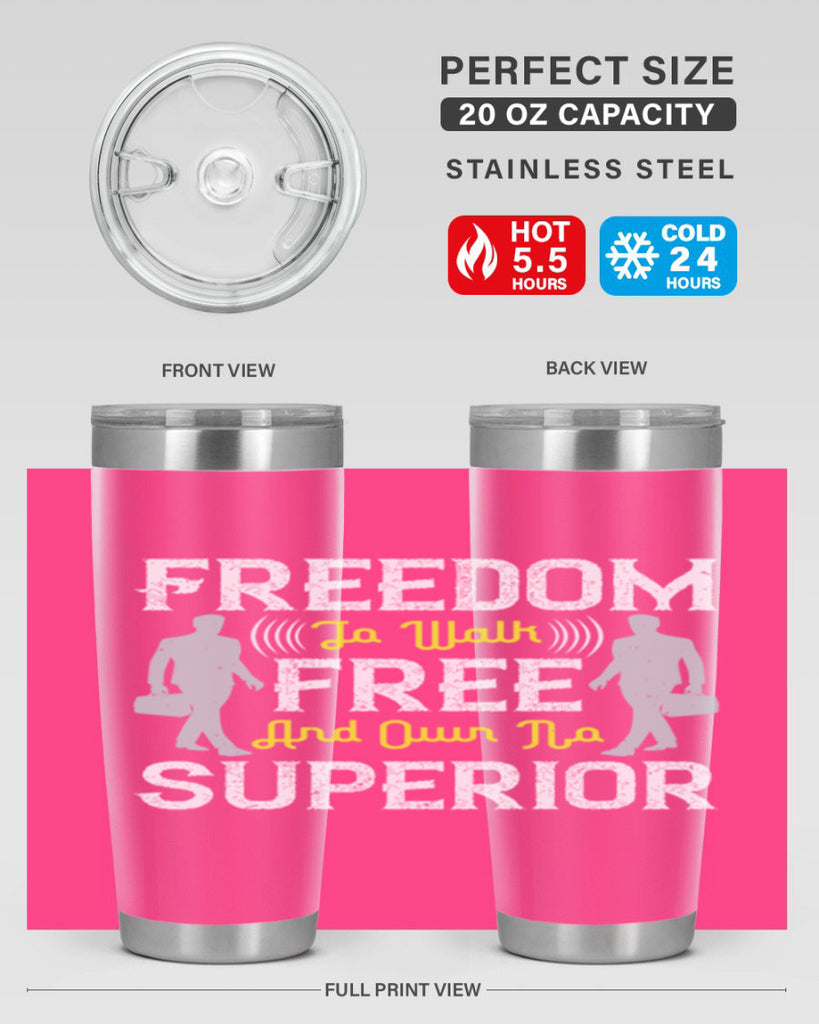 freedom to walk free and own no superior 87#- walking- Tumbler