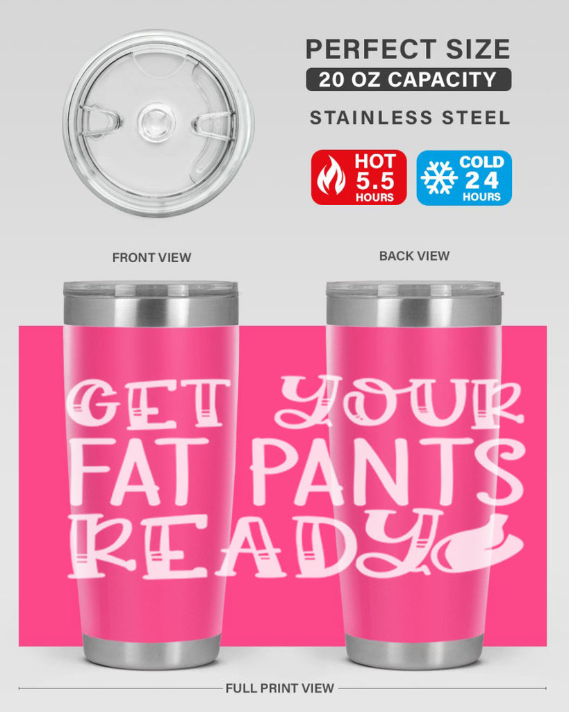 get your fat pants ready 38#- kitchen- Tumbler