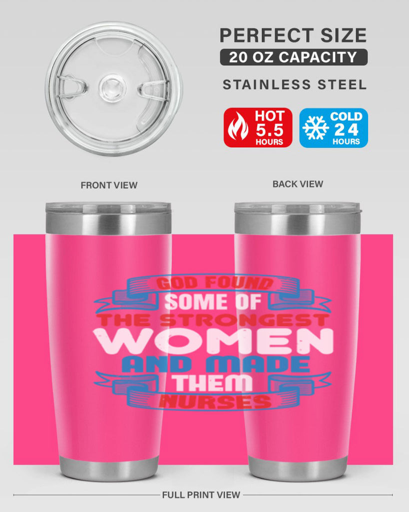 god found the strongest Style 398#- nurse- tumbler