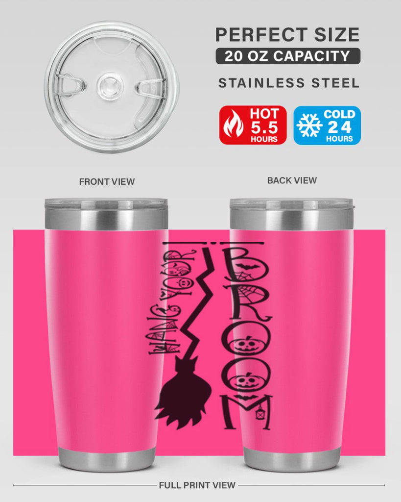 hang your broom 70#- halloween- Tumbler