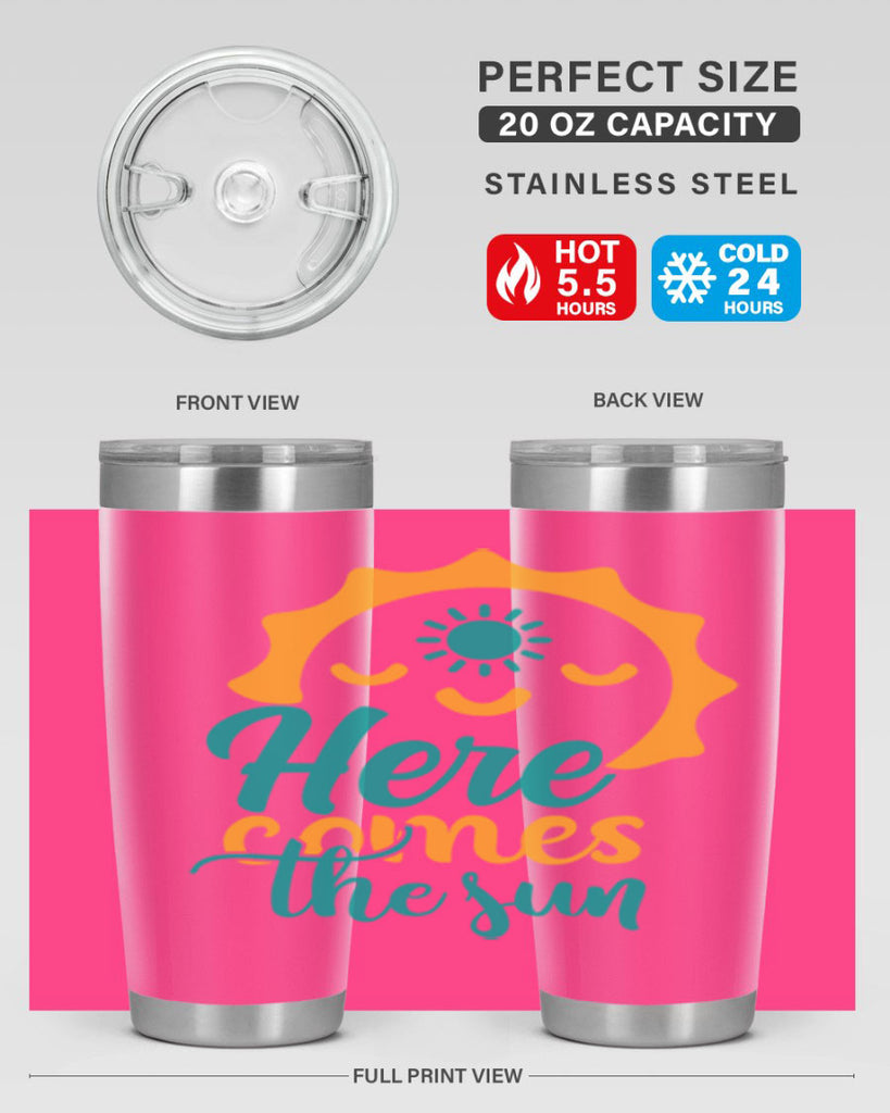 here comes the sun Style 96#- summer- Tumbler
