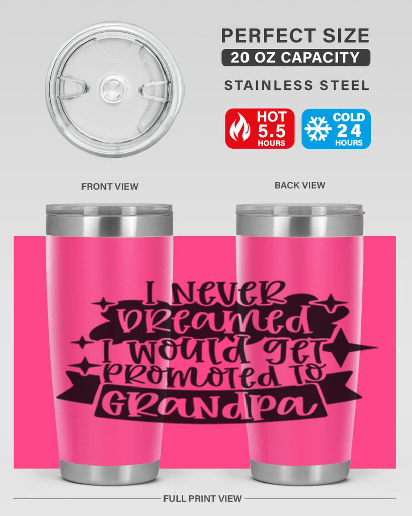 i never dreamed i would get promoted 37#- fathers day- Tumbler