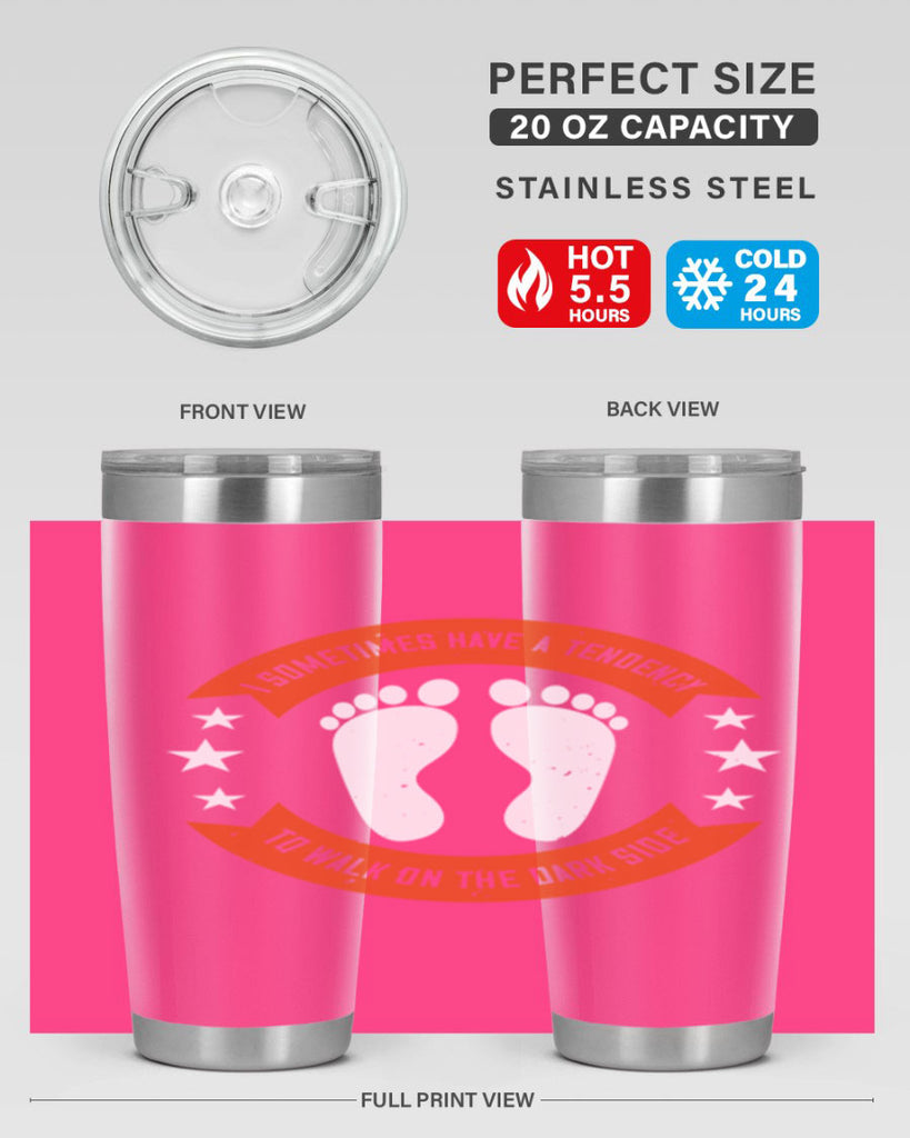 i sometimes have a tendency to walk on the dark side 63#- walking- Tumbler