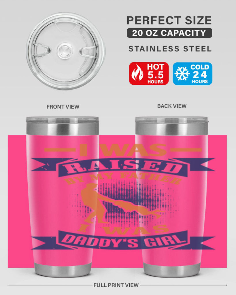 i was raised by my father 212#- fathers day- Tumbler