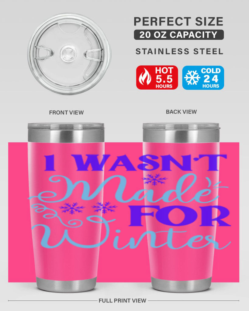 i wasnt made for winter 234#- winter- Tumbler