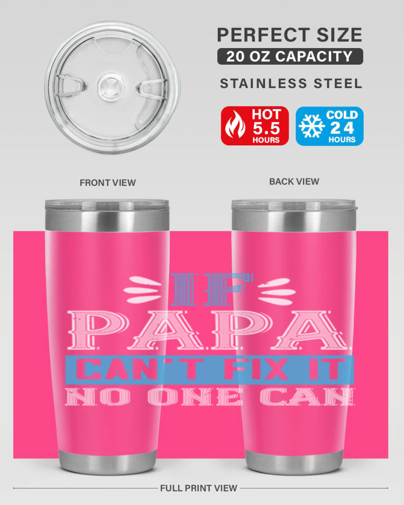 if papa cant fix it no one can 32#- grandpa - papa- Tumbler
