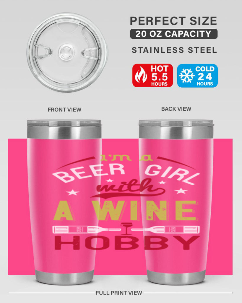 im a beer girl with a wine hobby 133#- wine- Tumbler