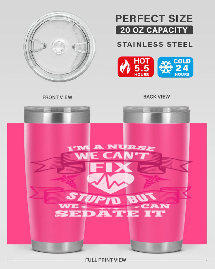 im a nurse we cant fix Style 310#- nurse- tumbler