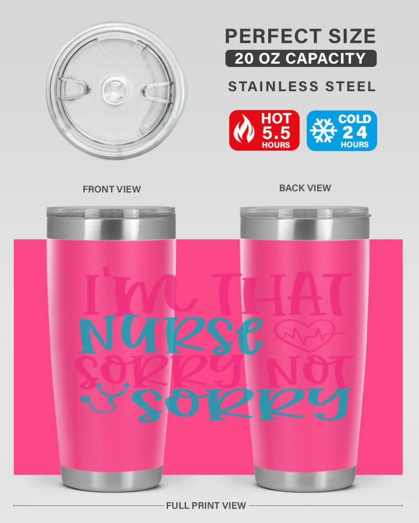 im that nurse sorry not sorry Style 378#- nurse- tumbler