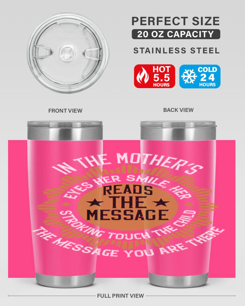 in the mother’s eyes 73#- mothers day- Tumbler